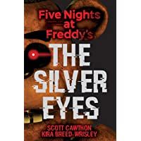 Five Nights At Freddys. The Silver Eyes: 1